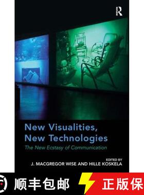 【3-4周达】New Visualities, New Technologies : The New Ecstasy of Communication [9781409403579]