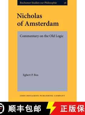 【3-4周达】Nicholas of Amsterdam: Commentary on the Old Logic. Critical Edition with Introduction and... [9789027214683]