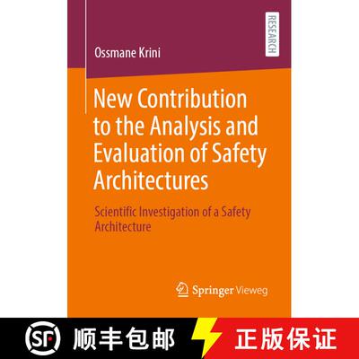 【3-4周达】New Contribution to the Analysis and Evaluation of Safety Architectures : Scientific Inves... [9783658474027]