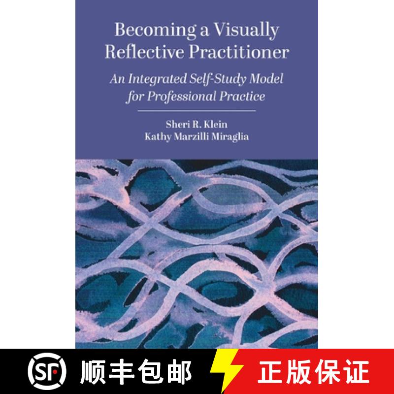 【3-4周达】Becoming a Visually Reflective Practitioner : An Integrated Self-Study Model for Professio... [9781789384864]
