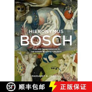 Garden Bosch Hieronymus 9780300255324 and Delights Time Transformation Earthly the