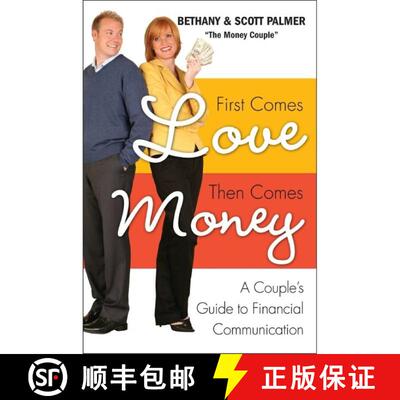 【3-4周达】First Comes Love, Then Comes Money: A Couples Guide to Financial Communi cation: A Couples... [9780061649912]