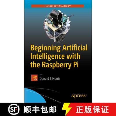 【3-4周达】Beginning Artificial Intelligence with the Raspberry Pi (1st ed.) (1st ed.) (1st ed.) (1st... [9781484227428]