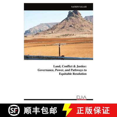 【3-4周达】Land, Conflict & Justice:  Governance, Power, and Pathways to Equitable Resolution [9789999338493]