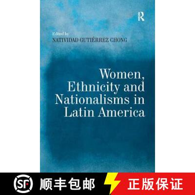 【3-4周达】Women, Ethnicity and Nationalisms in Latin America [9780754649250]