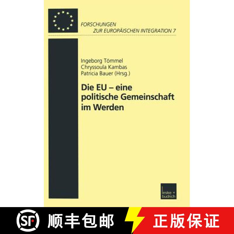 【3-4周达】Die EU -- Eine Politische Gemeinschaft Im Werden [9783810035899]