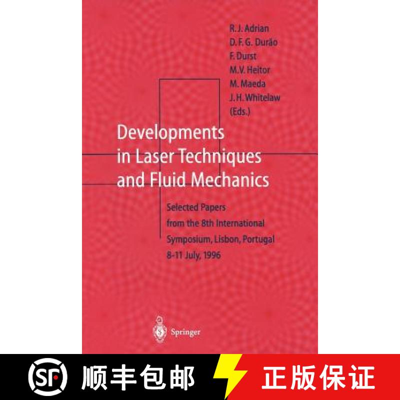 【3-4周达】Developments in Laser Techniques and Fluid Mechanics : Selected Papers from the 8th Intern... [9783642646041]