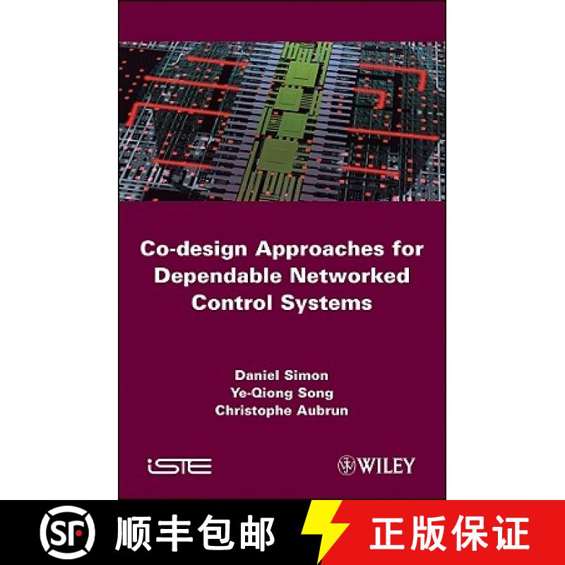 【3-4周达】Co-Design Approaches To Dependable Networked Control Systems [Wiley电子电气工程] [9781848211766]