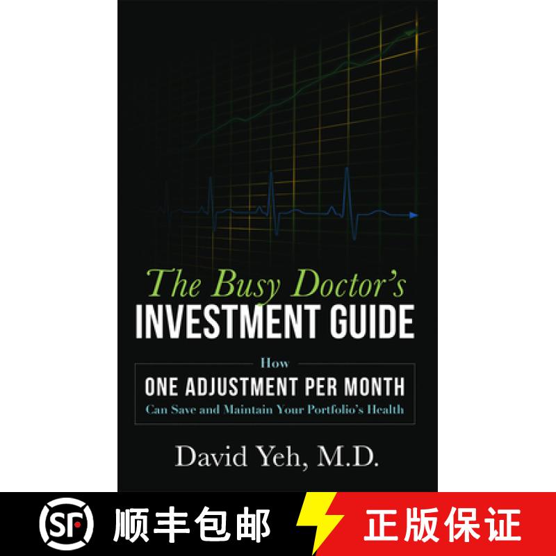 【3-4周达】The Busy Doctor's Investment Guide : How One Adjustment Per Month Can Save and Maintain Yo... [9781599325521]