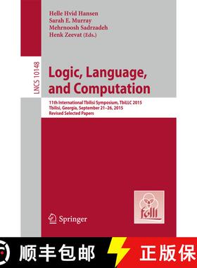 【3-4周达】Logic, Language, and Computation: 11th International Tbilisi Symposium on Logic, Language,... [9783662543313]