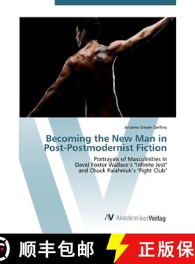 预订 Becoming the New Man in Post-Postmodernist Fiction [9783639453478]