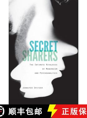 【3-4周达】Secret Sharers: The Intimate Rivalries of Modernism and Psychoanalysis [9781531502096]
