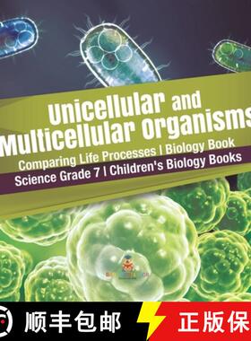 【3-4周达】Unicellular and Multicellular Organisms | Comparing Life Processes | Biology Book | Scienc... [9781541981003]