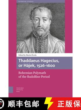 【3-4周达】Thaddaeus Hagecius, or Hájek, 1526-1600: Bohemian Polymath of the Rudolfine Period [9789048565801]