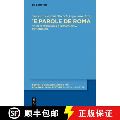 【3-4周达】精装 «'E Parole de Roma»: Studi Di Etimologia E Lessicologia Romanesche [9783110544060]