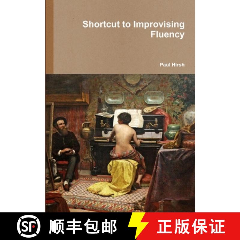 【2-3周达】Shortcut to Improvising Fluency [9781291883558]