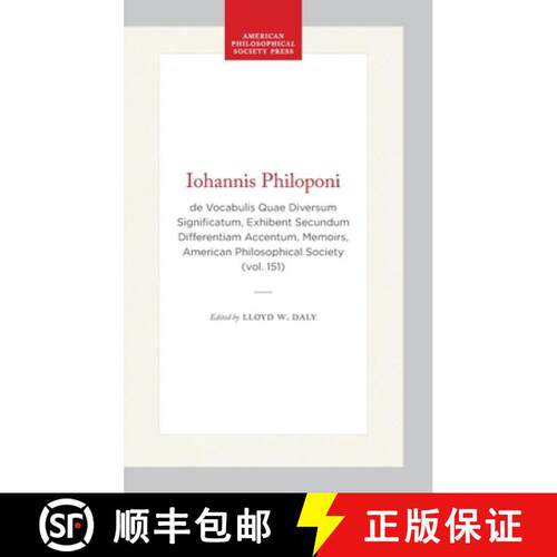 预订 精装 Iohannis Philoponi: De Vocabulis Quae Diversum Significatum, Exhibent Secundum Differentiam... [9780871691514]