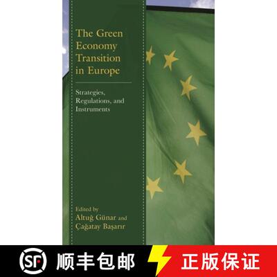 【3-4周达】The Green Economy Transition in Europe : Strategies, Regulations, and Instruments [9781666947458]
