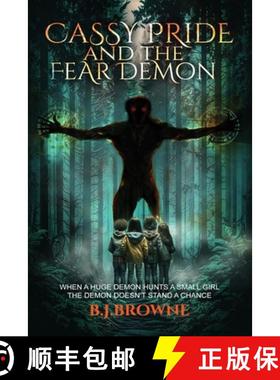 【3-4周达】Cassy Pride and the fear demon: When a huge demon hunts a small girl, the demon doesn't st... [9781917046442]
