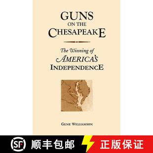 【3-4周达】Guns on the Chesapeake: The Winning of America's Independence [9780788409622]