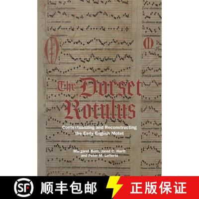 【3-4周达】精装 The Dorset Rotulus – Contextualizing and Reconstructing the Early English Motet [9781783276189]