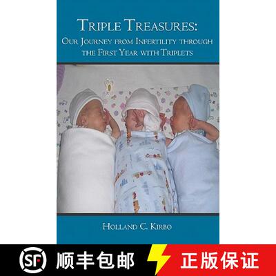 【3-4周达】Triple Treasures: : Our Journey from Infertility through the First Year with Triplets [9781419685231]