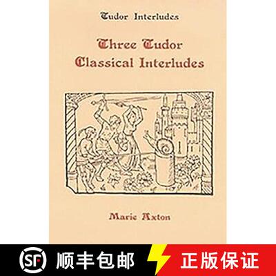 【3-4周达】精装 Three Tudor Classical Interludes: Thersites, Jacke Jugeler, Horestes [9780859910965]