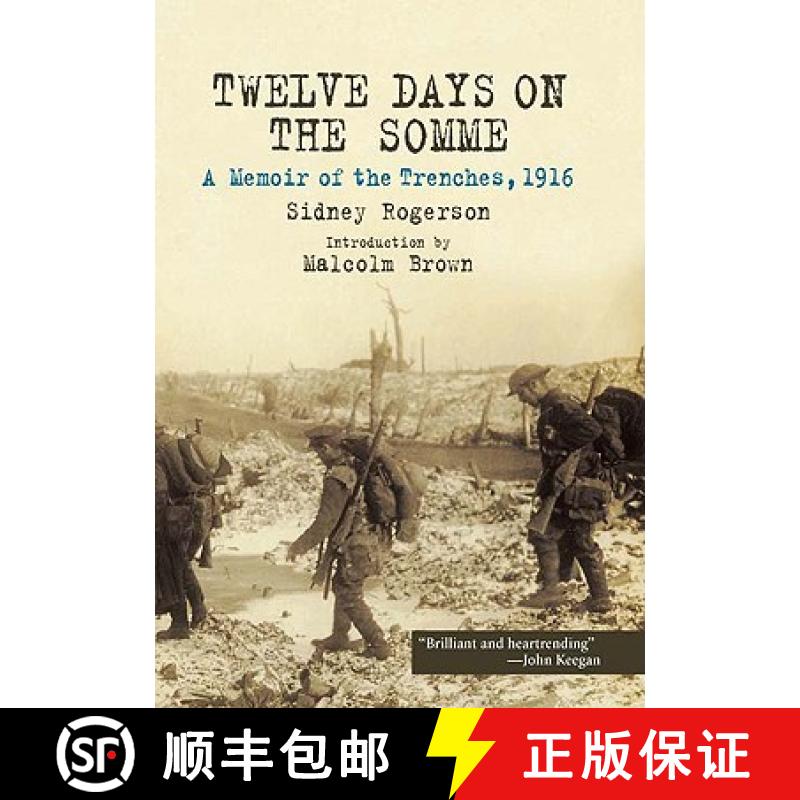 【3-4周达】Twelve Days on the Somme: a Memoir of the Trenches, 1916: A Memoir of the Trenches, 1916 [9781848325340]
