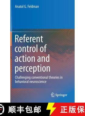 【3-4周达】Referent control of action and perception : Challenging conventional theories in behaviora... [9781493927357]
