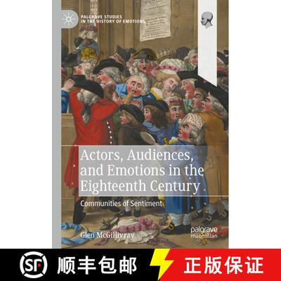 【3-4周达】精装 Actors, Audiences, and Emotions in the Eighteenth Century : Communities of Sentiment [9783031228988]