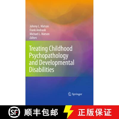 【3-4周达】Treating Childhood Psychopathology and Developmental Disabilities [9780387095295]