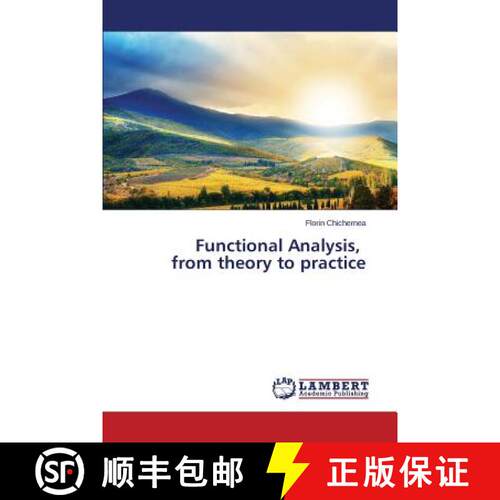 预订 Functional Analysis, from Theory to Practice [9783659526237]