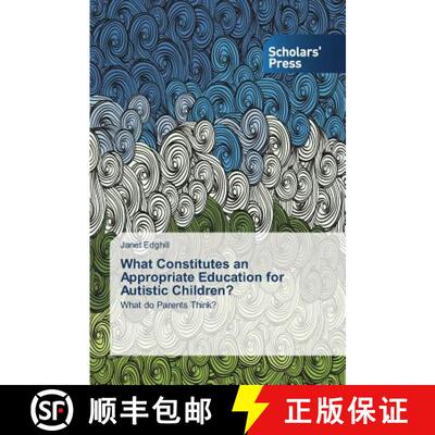 预订 What Constitutes an Appropriate Education for Autistic Children? [9783639666670]