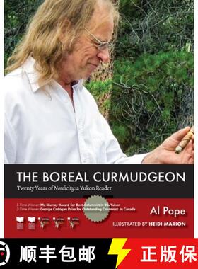 预订 The Boreal Curmudgeon: Twenty Years of Nordicity: A Yukon Reader [9781775204404]