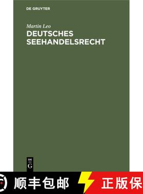 【3-4周达】Deutsches Seehandelsrecht: (Handelsgesetzbuch: Buch IV, Seehandel, in Der Fassung Des Gese... [9783112348970]