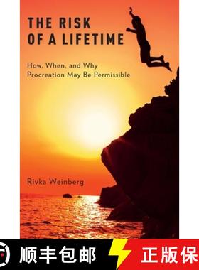 【3-4周达】The Risk of a Lifetime: How, When, and Why Procreation May Be Permissible [9780190695996]