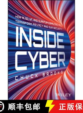 【3-4周达】Inside Cyber: How Ai, 5g, Iot, and Quantum Computing Will Transform Privacy and Our Security [9781394254941]