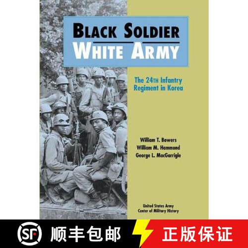 【3-4周达】Black Soldier-White Army: The 24th Infantry Regiment in Korea [9781505570878]