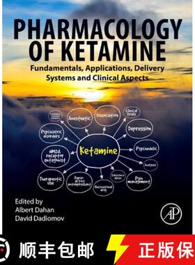 【3-4周达】Pharmacology of Ketamine: Fundamentals, Applications, Delivery Systems and Clinical Aspects [9780443299308]