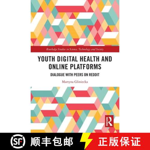 预订 Youth Digital Health and Online Platforms: Dialogue with Peers on Reddit [9781032819280]