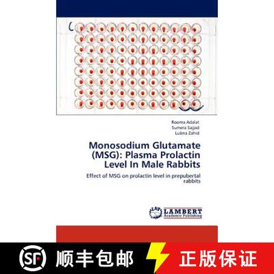 预订 Monosodium Glutamate (MSG): Plasma Prolactin Level In Male Rabbits [9783848427697]