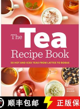 【3-4周达】The Tea Recipe Book: 50 Hot and Iced Teas from Lattes to Bobas [9781638783466]