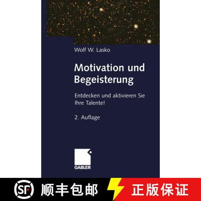 【3-4周达】Motivation und Begeisterung: Entdecken und aktivieren Sie Ihre Talente! (2. Auflage 2001) [9783322829085]