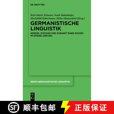 【3-4周达】Germanistische Linguistik: Genese, Zustand Und Zukunft Eines Faches Im Spiegel Der Rgl [9783111323640]