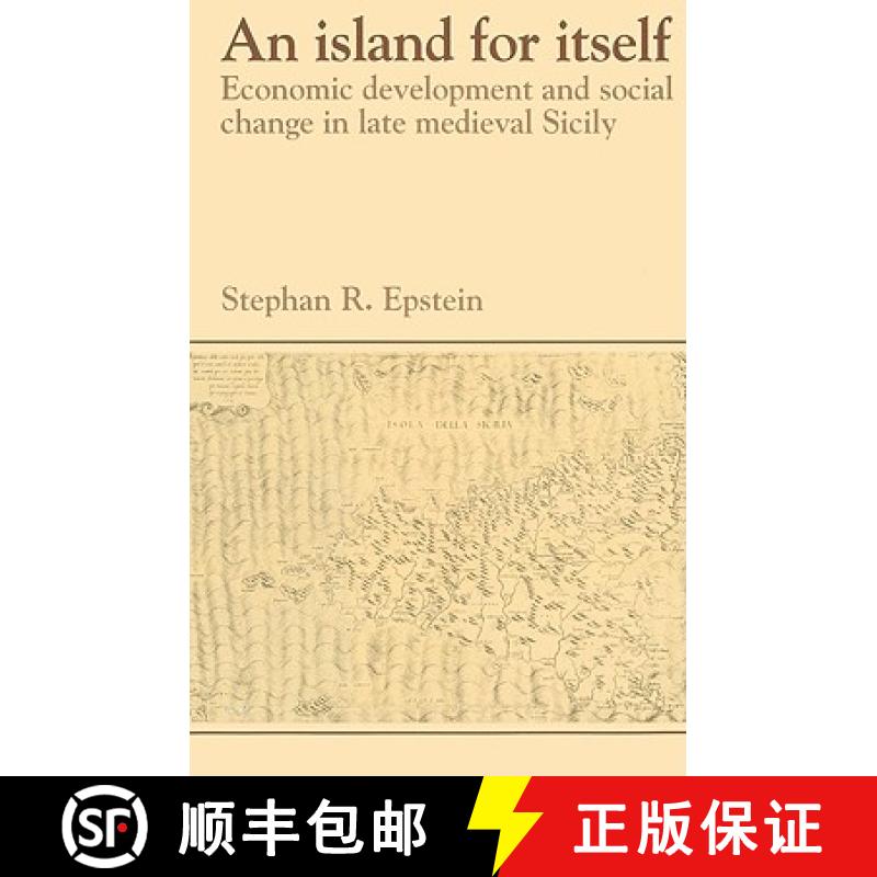 【3-4周达】Island for Itself: Economic Development and Social Change in Late Medieval Sicily - An Isl... [9780521525077]