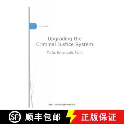 【3-4周达】Upgrading the Criminal Justice System: to Its Synergistic Form [9780984808939]