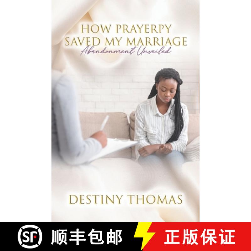【3-4周达】How Prayerpy Saved My Marriage: Abandonment Unveiled [9780578794044]