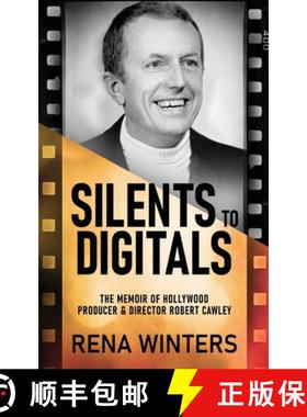 【3-4周达】Silents To Digitals: The Memoir Of Hollywood Producer & Director Robert Cawley [9784824166197]