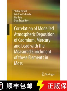 【3-4周达】Correlation of Modelled Atmospheric Deposition of Cadmium, Mercury and Lead with the Measu... [9783031256356]