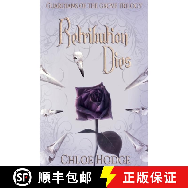 【3-4周达】Retribution Dies: Guardians of the Grove Trilogy [9780648599746]